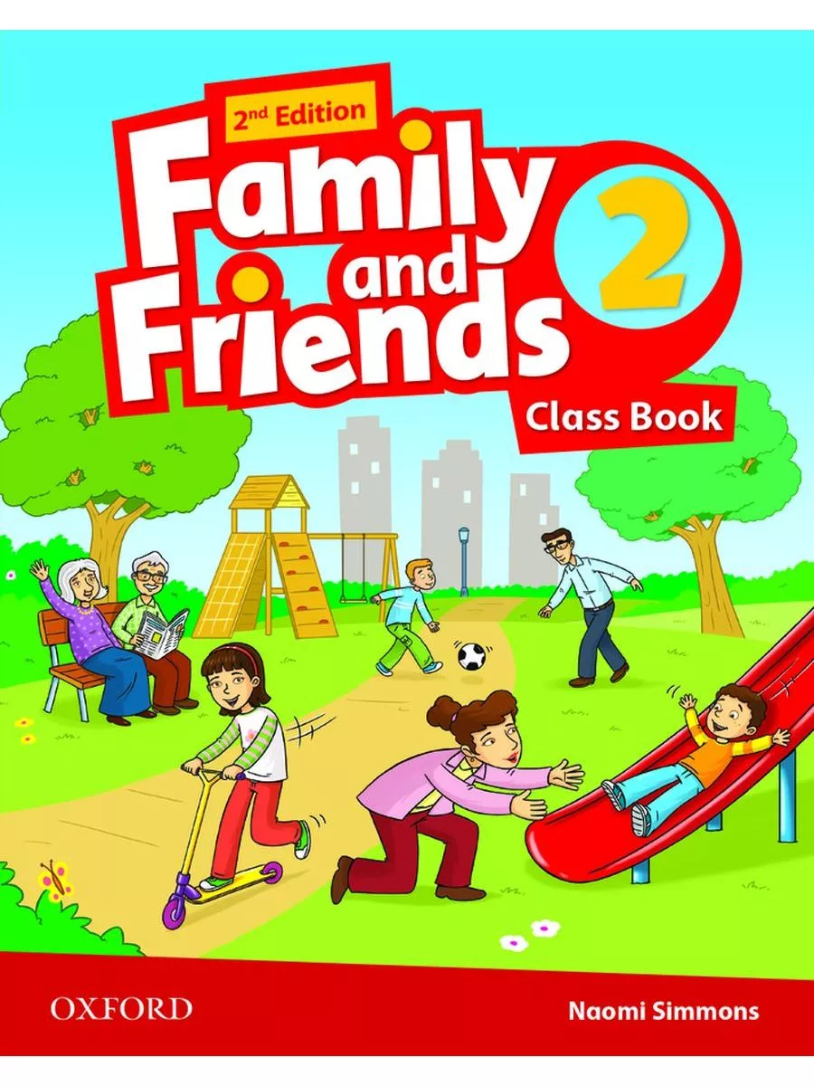 Family & Friends 2ed 2 Class Book учебник оригинал Oxford University Press  12030036 купить за 1 593 ₽ в интернет-магазине Wildberries