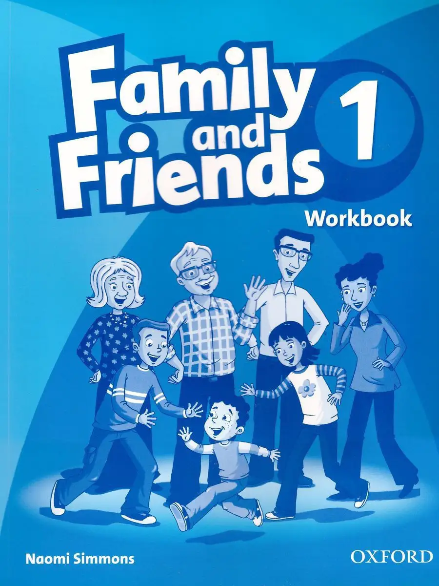 Family & Friends 1 Workbook рабочая тетрадь первое издание Oxford  University Press 12030045 купить за 2 408 ₽ в интернет-магазине Wildberries