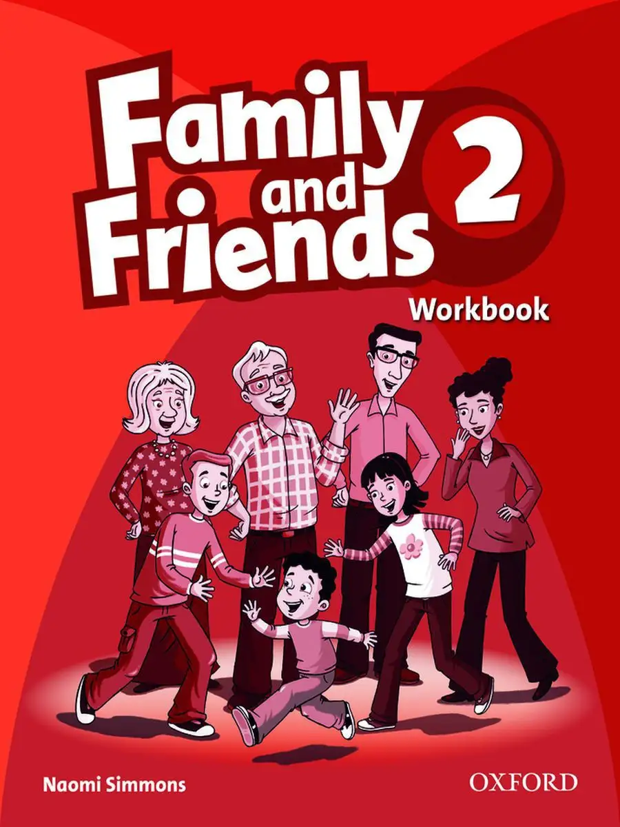 Family & Friends 2 Workbook рабочая тетрадь первое издание Oxford  University Press 12030047 купить за 2 326 ₽ в интернет-магазине Wildberries