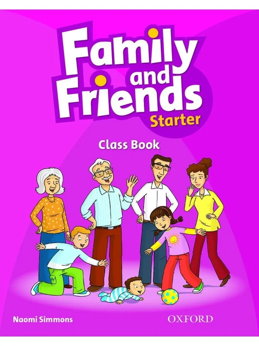 Family & Friends Starter Class Book учебник первое издание Oxford  University Press 12030053 купить за 2 359 ₽ в интернет-магазине Wildberries