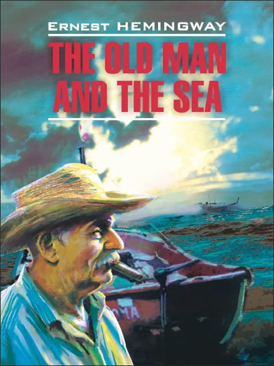 Старик и море. The old man and the sea. Книги на английском Издательство  КАРО 9342345 купить за 337 ₽ в интернет-магазине Wildberries